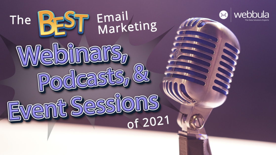 The Future of Email Podcast: #2 Podcast on Email Marketing, 2021 (Webbula)